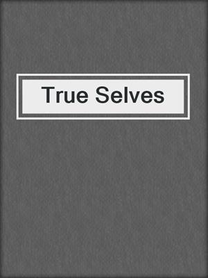 cover image of True Selves