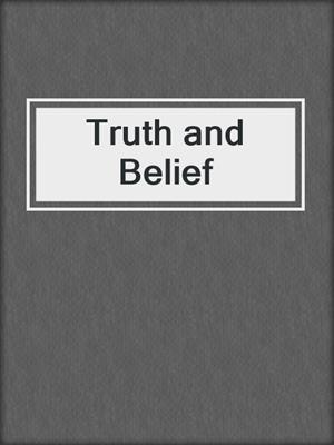 Truth and Belief