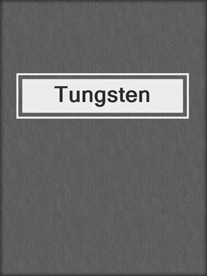 cover image of Tungsten