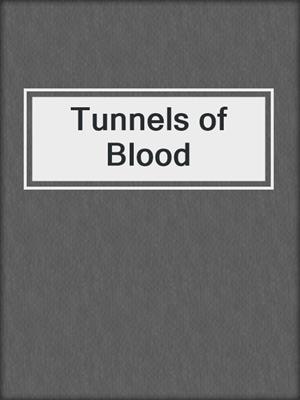 Tunnels of Blood