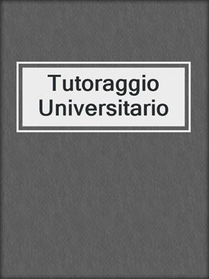 cover image of Tutoraggio Universitario