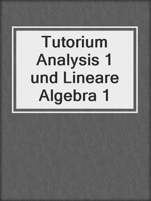 Tutorium Analysis 1 und Lineare Algebra 1