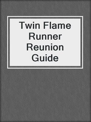 cover image of Twin Flame Runner Reunion Guide