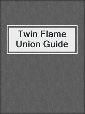 cover image of Twin Flame Union Guide