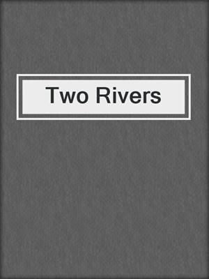 cover image of Two Rivers