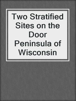 Two Stratified Sites on the Door Peninsula of Wisconsin