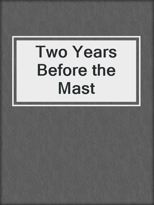 Two Years Before the Mast