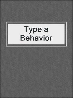 Type a Behavior
