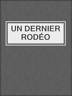 cover image of UN DERNIER RODÉO