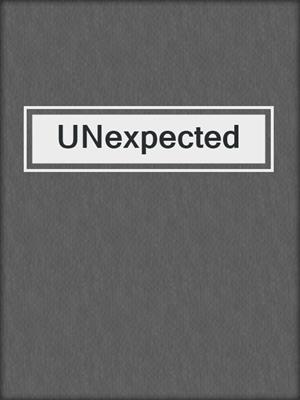 cover image of UNexpected
