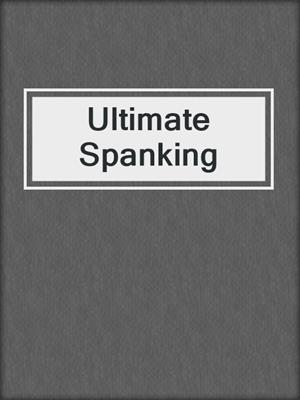 cover image of Ultimate Spanking