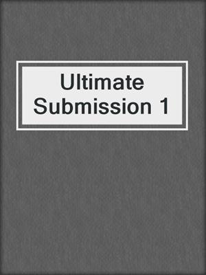 cover image of Ultimate Submission 1