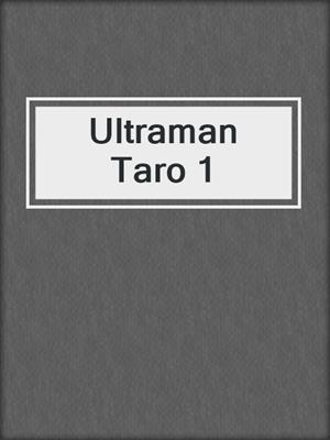 Ultraman Taro 1