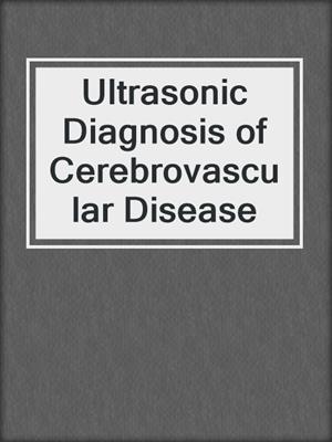 Ultrasonic Diagnosis of Cerebrovascular Disease