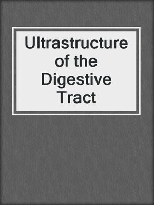 Ultrastructure of the Digestive Tract