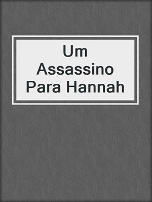 cover image of Um Assassino Para Hannah