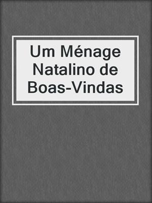 cover image of Um Ménage Natalino de Boas-Vindas