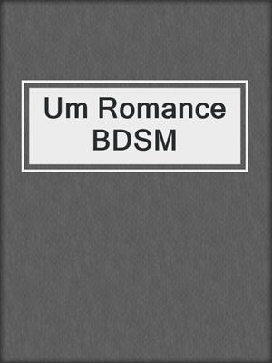 cover image of Um Romance BDSM