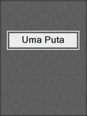 cover image of Uma Puta