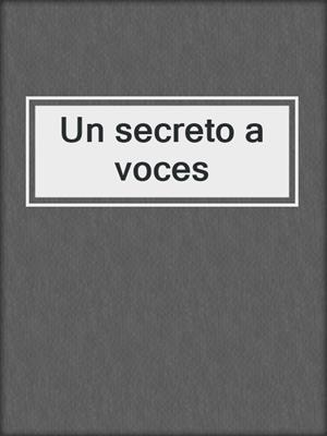 cover image of Un secreto a voces