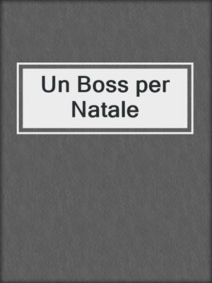 cover image of Un Boss per Natale