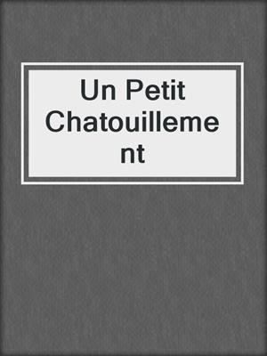 cover image of Un Petit Chatouillement
