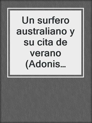 cover image of Un surfero australiano y su cita de verano (Adonis tours 2)