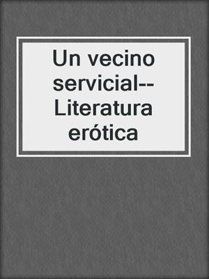 Un vecino servicial--Literatura erótica