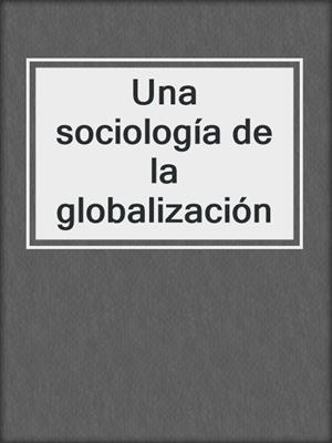Una sociología de la globalización