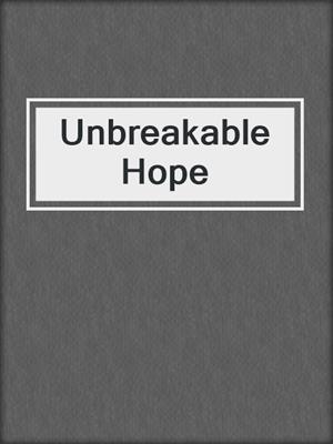 cover image of Unbreakable Hope