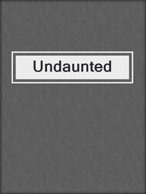 Undaunted