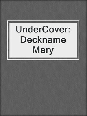 cover image of UnderCover: Deckname Mary