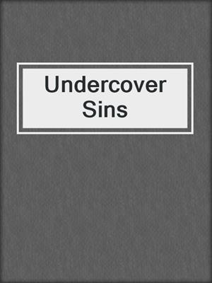 cover image of Undercover Sins