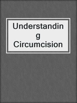 Understanding Circumcision