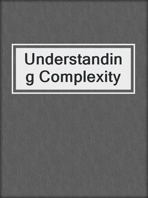 Understanding Complexity