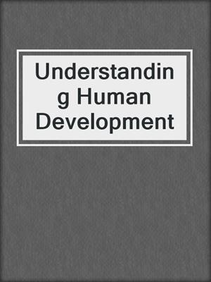 Understanding Human Development