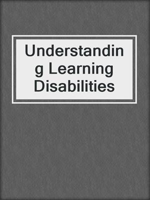 Understanding Learning Disabilities