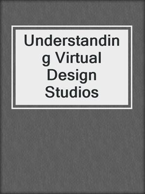 Understanding Virtual Design Studios