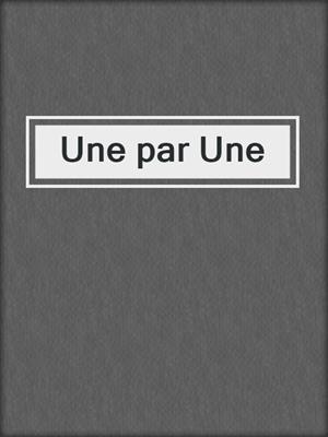 cover image of Une par Une