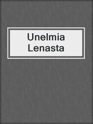cover image of Unelmia Lenasta