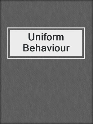cover image of Uniform Behaviour