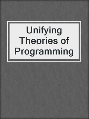 Unifying Theories of Programming