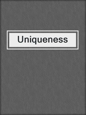 Uniqueness