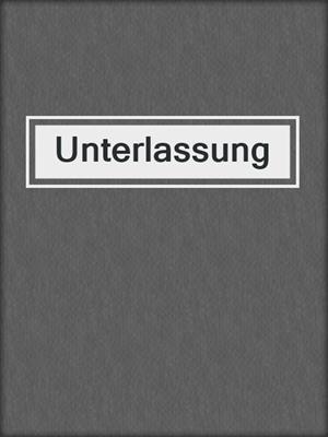cover image of Unterlassung