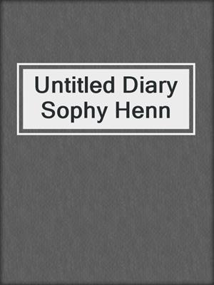 Untitled Diary Sophy Henn