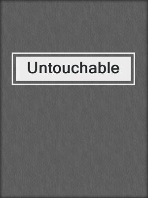 Untouchable