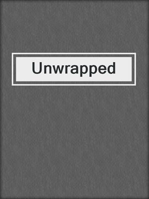 cover image of Unwrapped