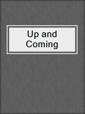 cover image of Up and Coming