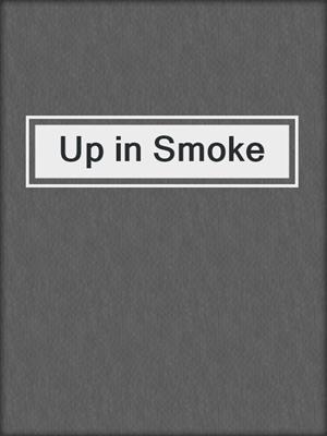 cover image of Up in Smoke