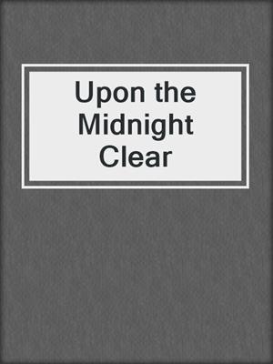 cover image of Upon the Midnight Clear